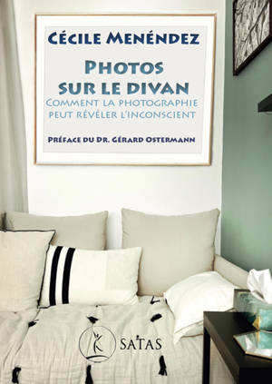 Photos sur le divan - Comment la photographie peut révéler l'inconscient