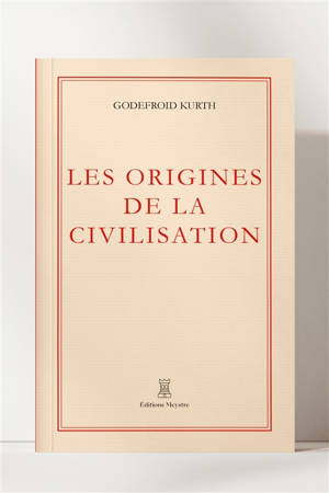 Les origines de la civilisation moderne