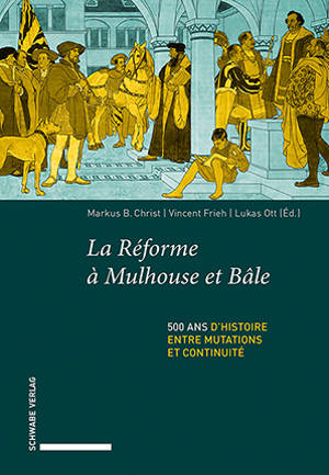 La Réforme à Mulhouse et Bâle