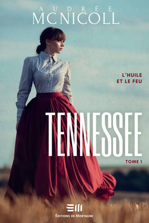 Tennessee Tome 1 - L'huile et le feu