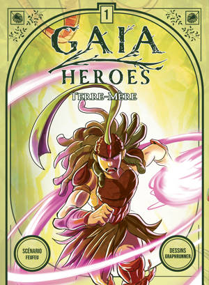 GAIA HEROES T1 : TERRE-M?RE