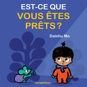 Est-ce que vous êtes prêts ?