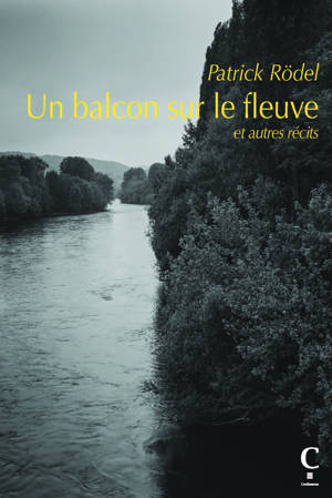 Un balcon sur le fleuve