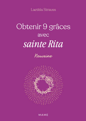 Obtenir 9 grâces avec sainte Rita