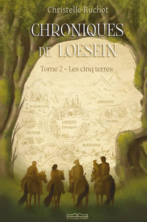 CHRONIQUES DE LOESEIN - Les cinq terres - Tome 2
