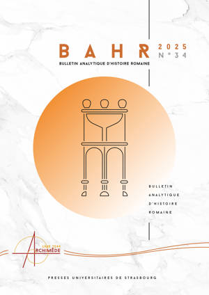 Bulletin analytique d'histoire romaine n°34/2025