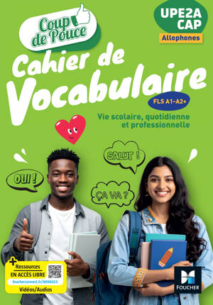 Coup de pouce Allophones - Cahier de vocabulaire UPE2A-CAP - Ed. 2026 - Livre élève