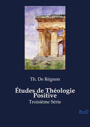 Études de Théologie Positive