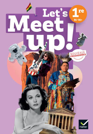 Let's Meet Up! - Anglais 1re - Ed. 2026 - Livre élève