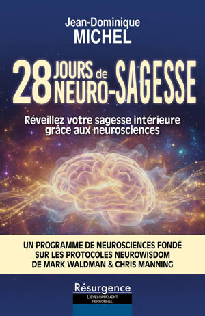 28 jours de neuro-sagesse - Réveillez votre sagesse intérieure grâce aux neurosciences
