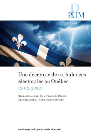 Une décennie de turbulences électorales au Québec