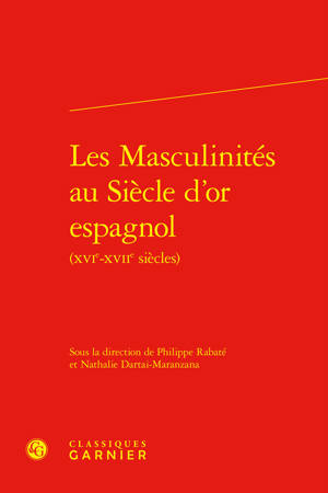 Les Masculinités au Siècle d'or espagnol