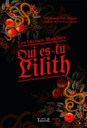 Qui es-tu Lilith - Les Divines Maudites