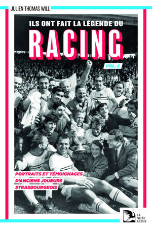 Ils ont fait la légende du Racing - vol. 2