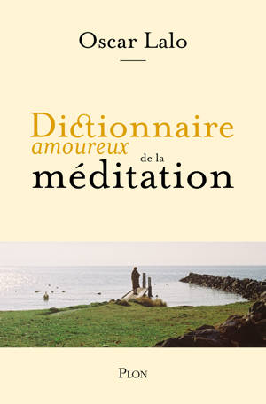 Dictionnaire amoureux de la méditation
