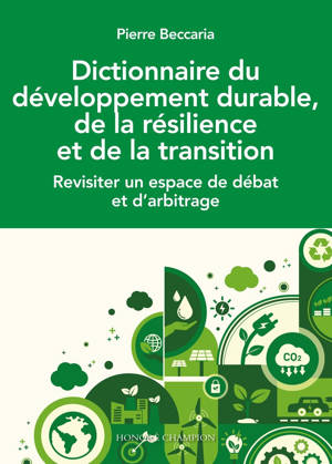 Dictionnaire du développement durable, de la résilience et de la transition - Revisiter la dimension institutionnelle et sa gouvernance