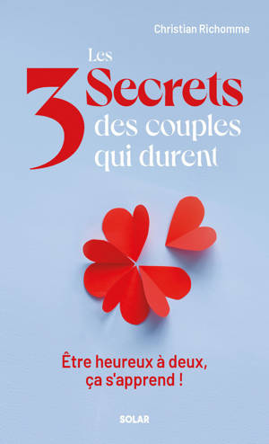 Les 3 secrets des couples qui durent