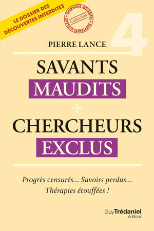 Savants Maudits - Chercheurs exclus - Tome 4