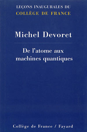 DE L'ATOME AUX MACHINES QUANTIQUES