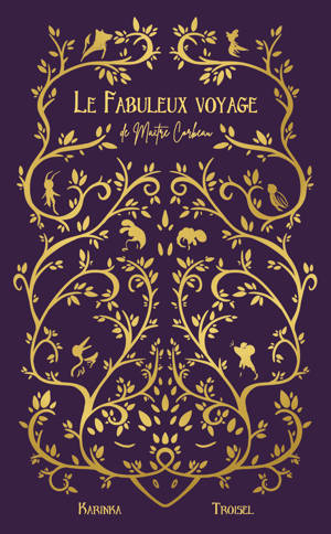 Le fabuleux voyage de Maître Corbeau