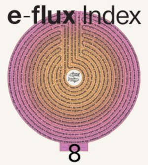 e-flux Index n° 08