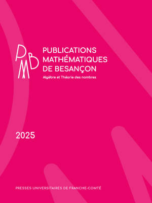 Publications mathématiques de Besançon - Algèbre et Théorie des nombres – numéro 2025