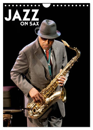 Jazz on sax (Calendrier mural 2026 DIN A4 horizontal), CALVENDO calendrier mensuel