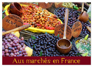 Aux marchés en France (Calendrier mural 2026 DIN A2 vertical), CALVENDO calendrier mensuel