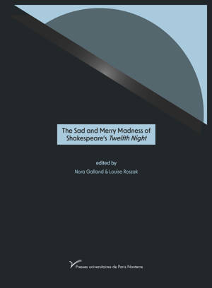 The Sad and Merry Madness of Shakespeare’s Twelfth Night