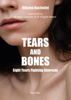 Tears and bones - Eight years of battling anorexia