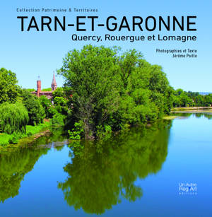 Tarn et Garonne Quercy, Rouergue et Lomagne