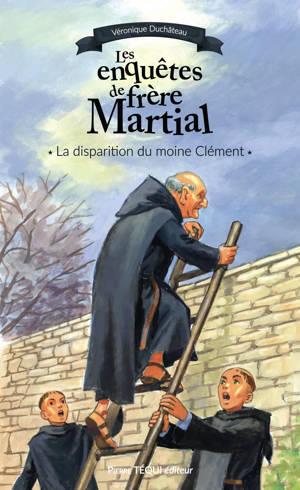 Les enquêtes de Frère Martial -T4
