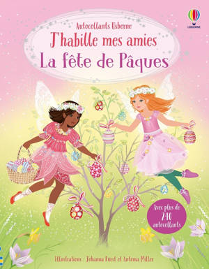 La fête de Pâques - J'habille mes amies - dès 5 ans