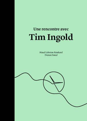 Une rencontre avec Tim Ingold