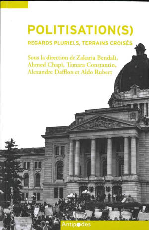 Politisation(s): regards pluriels, terrains croisés