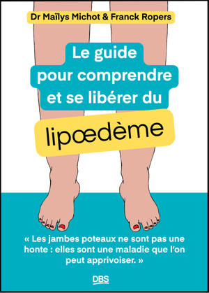 Le guide pour comprendre et se libérer du lipoedème