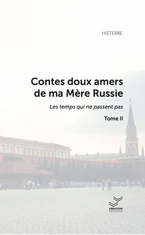 Contes doux amers de ma Mère Russie - tome 2