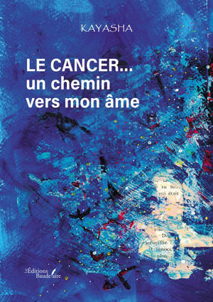 Le cancer... un chemin vers mon âme