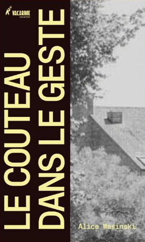 Le couteau dans le geste