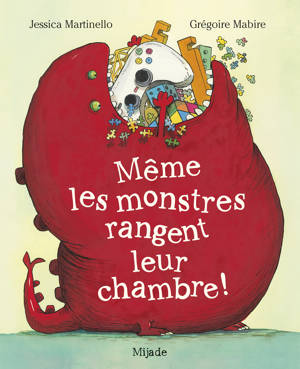 Même les monstres rangent leur chambre !