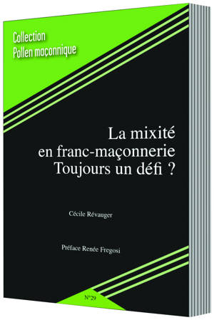 LA MIXITÉ EN FRANC-MAÇONNERIE TOUJOURS UN DÉFI ?