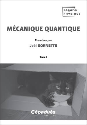 Mécanique quantique. Tome I