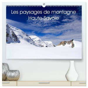 Les paysages de montagne Haute-Savoie  (Calendrier mural 2026 DIN A2 vertical) calendrier de bureau