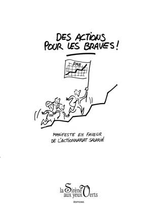 Des actions pour les braves