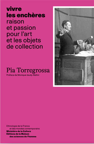 VIVRE LES ENCHERES. RAISON ET PASSION POUR L'ART ET LES OBJETS DE COLLECTION