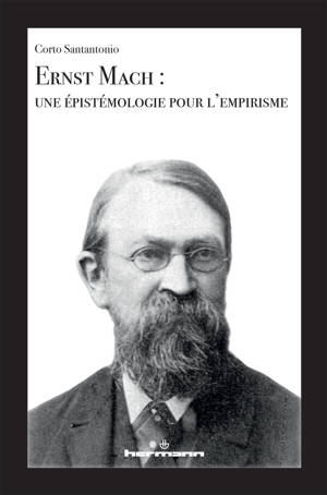 Ernst Mach : une épistémologie pour l'empirisme