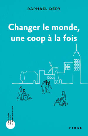 Changer le monde une coop à la fois