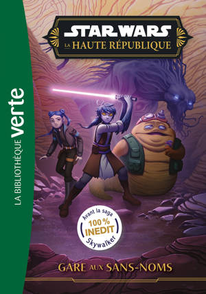 Star Wars La Haute République, Tome 07 - Gare aux Sans-noms