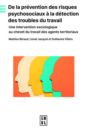 De la prévention des risques psychosociaux à la détection des troubles du travail
