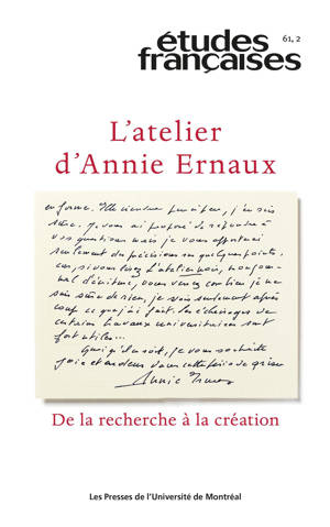 L'atelier d'Annie Ernaux, Études françaises, v. 61, no 2